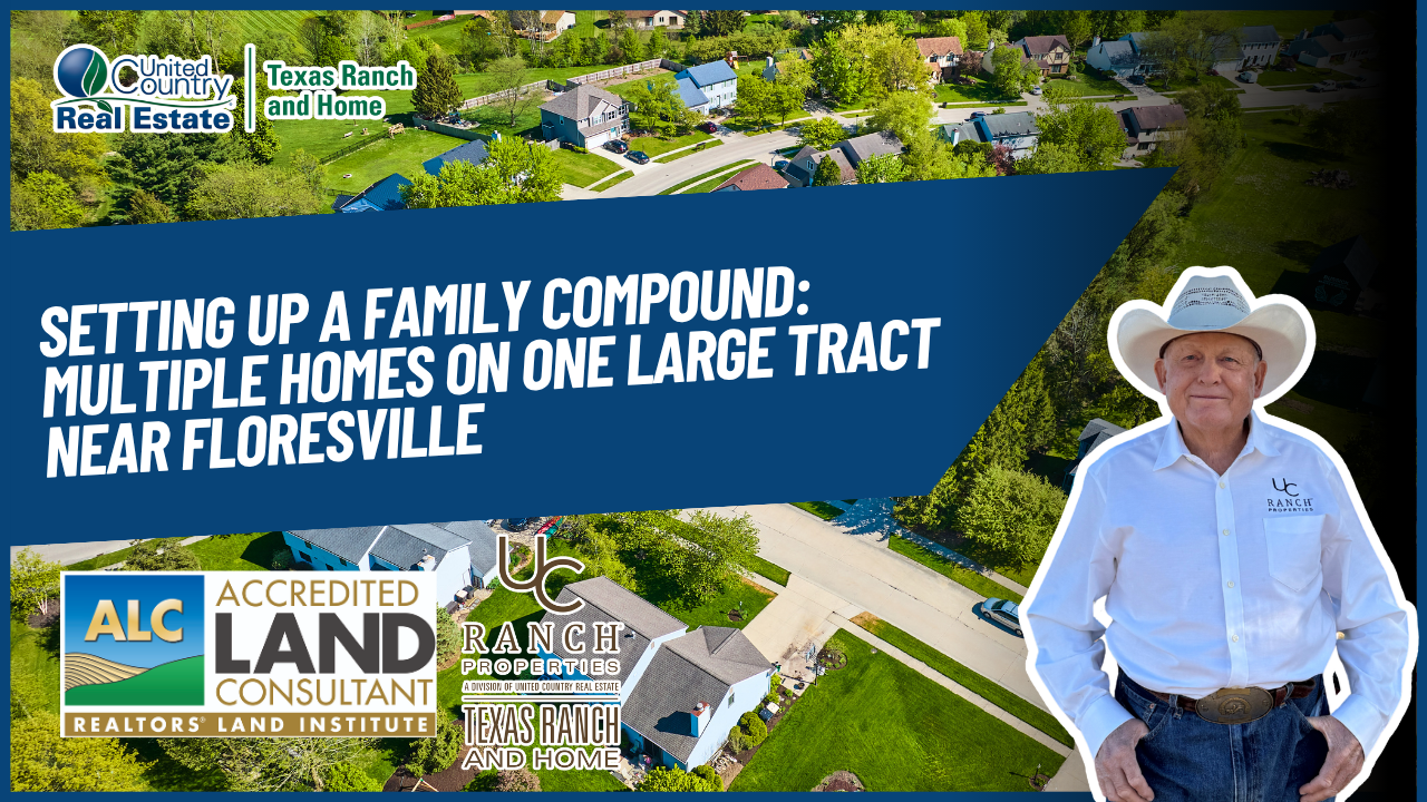 Setting Up a Family Compound: Multiple Homes on One Large Tract Near Floresville